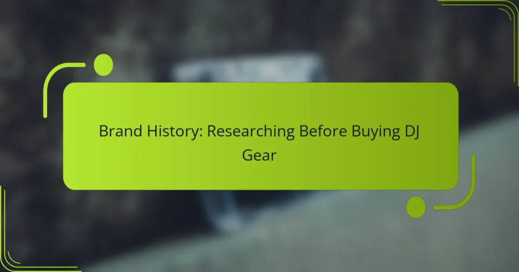 Brand History: Researching Before Buying DJ Gear