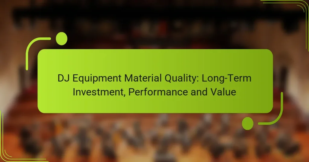 DJ Equipment Material Quality: Long-Term Investment, Performance and Value
