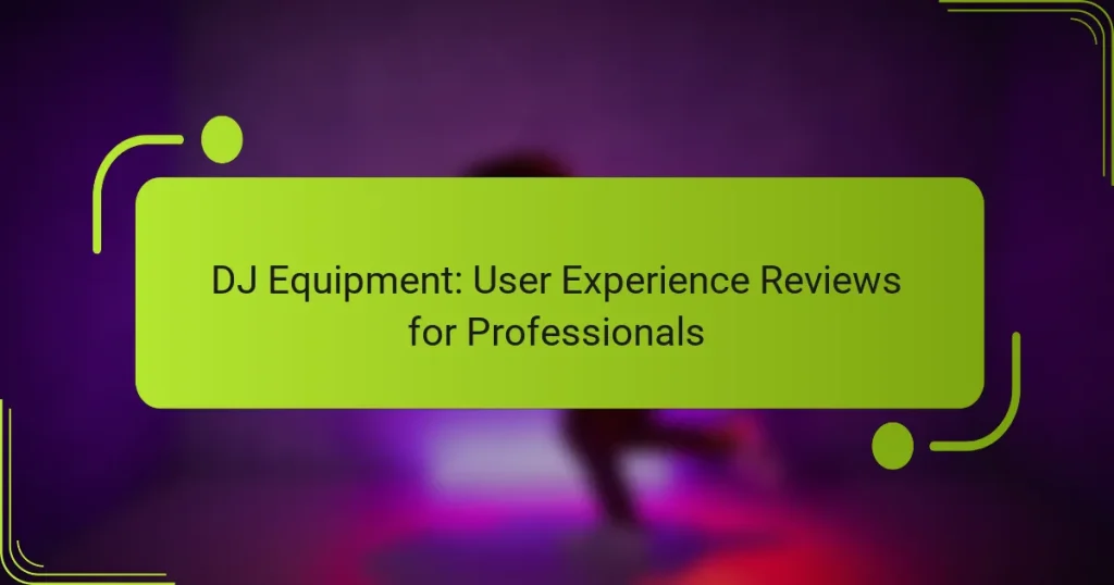 DJ Equipment: User Experience Reviews for Professionals