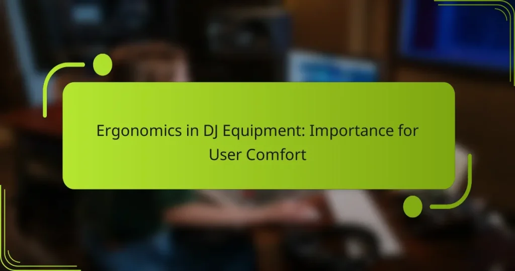 Ergonomics in DJ Equipment: Importance for User Comfort