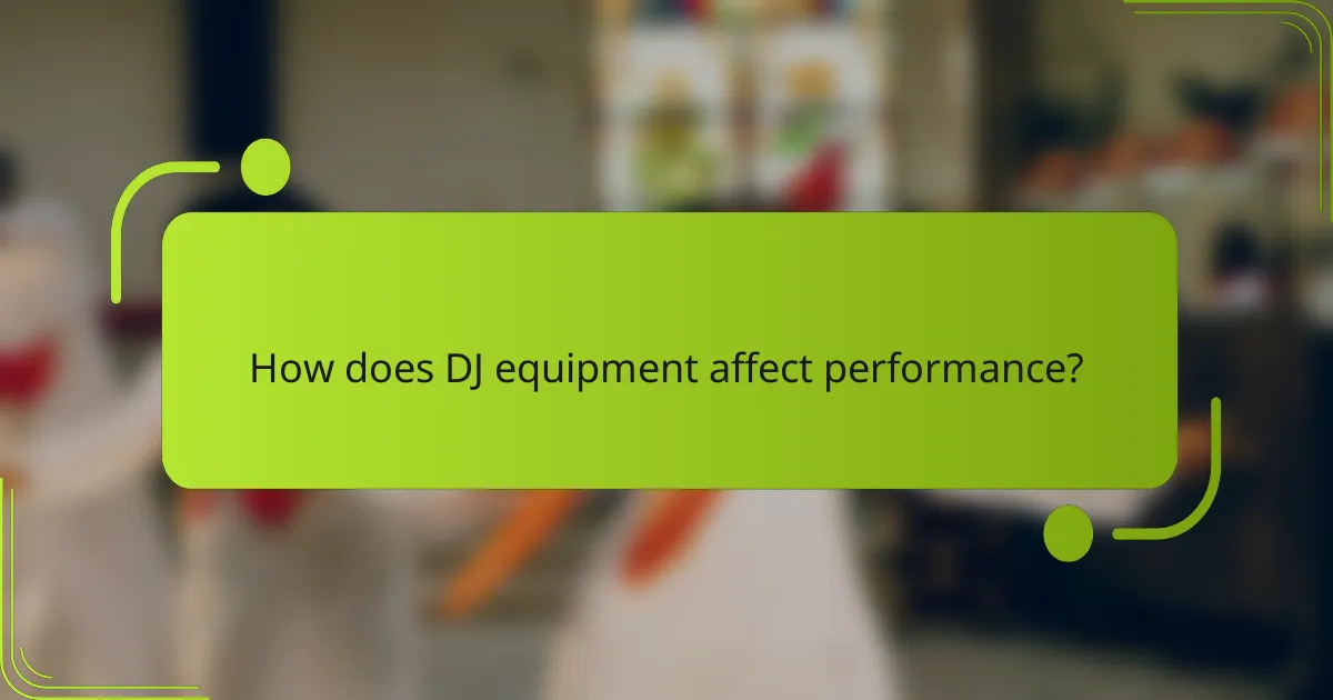 How does DJ equipment affect performance?