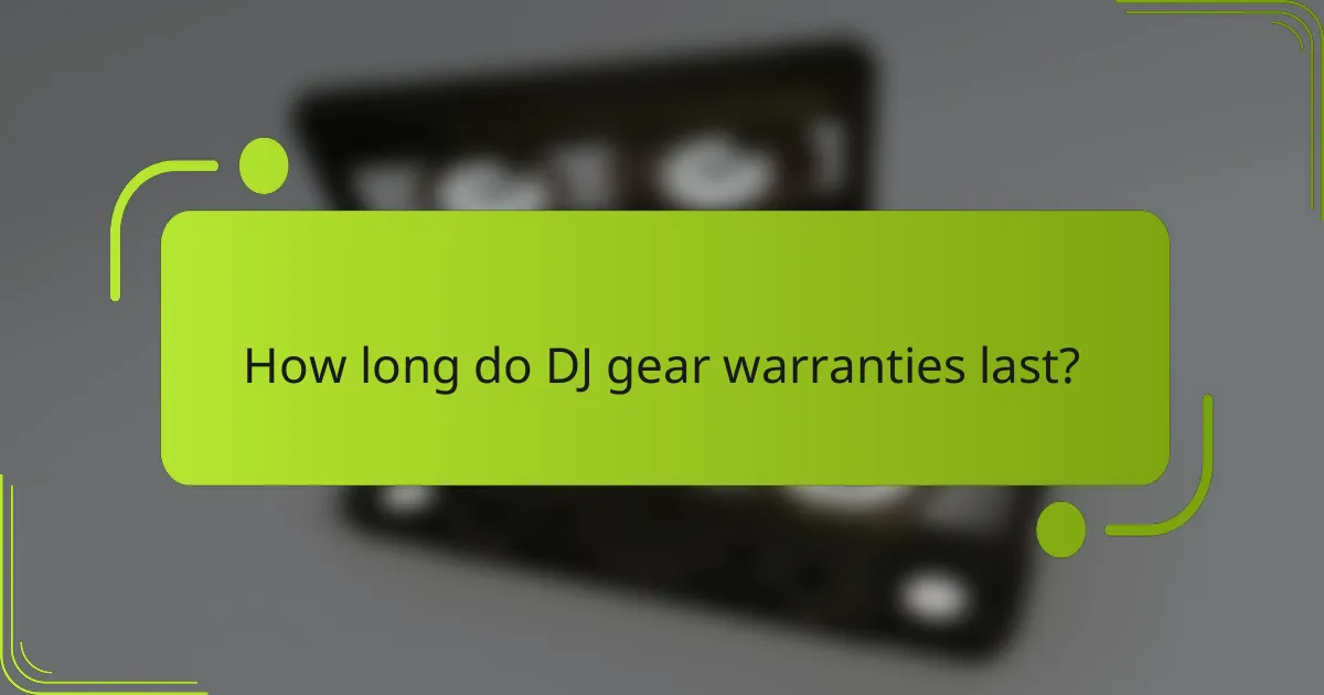 How long do DJ gear warranties last?