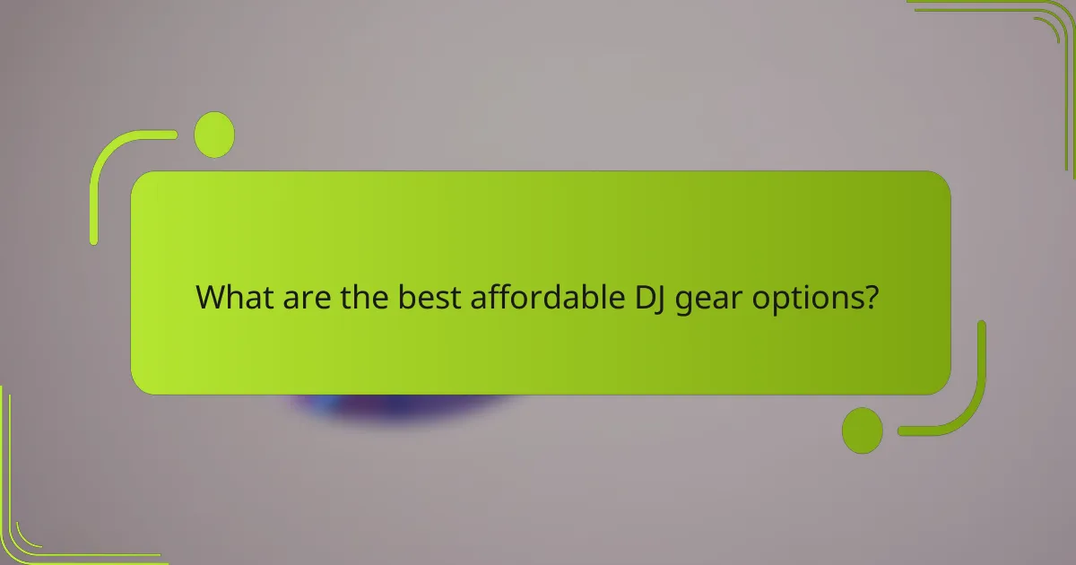What are the best affordable DJ gear options?