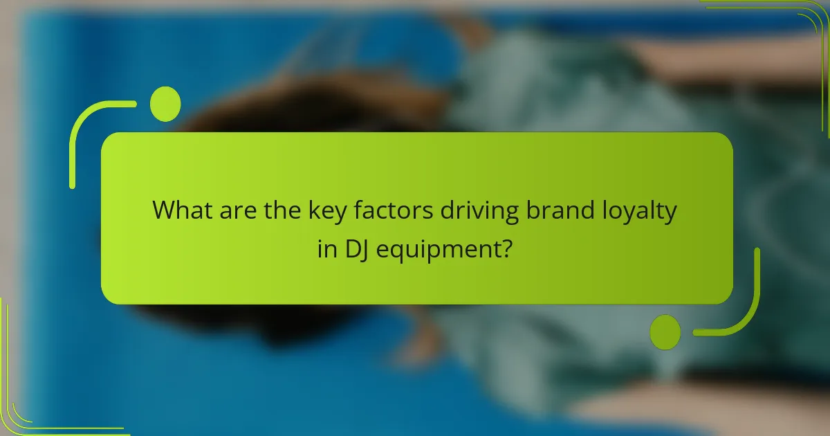 What are the key factors driving brand loyalty in DJ equipment?