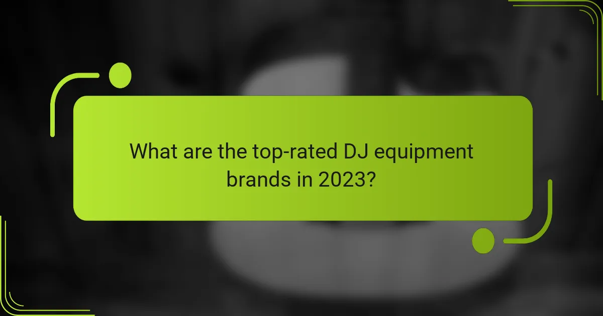 What are the top-rated DJ equipment brands in 2023?