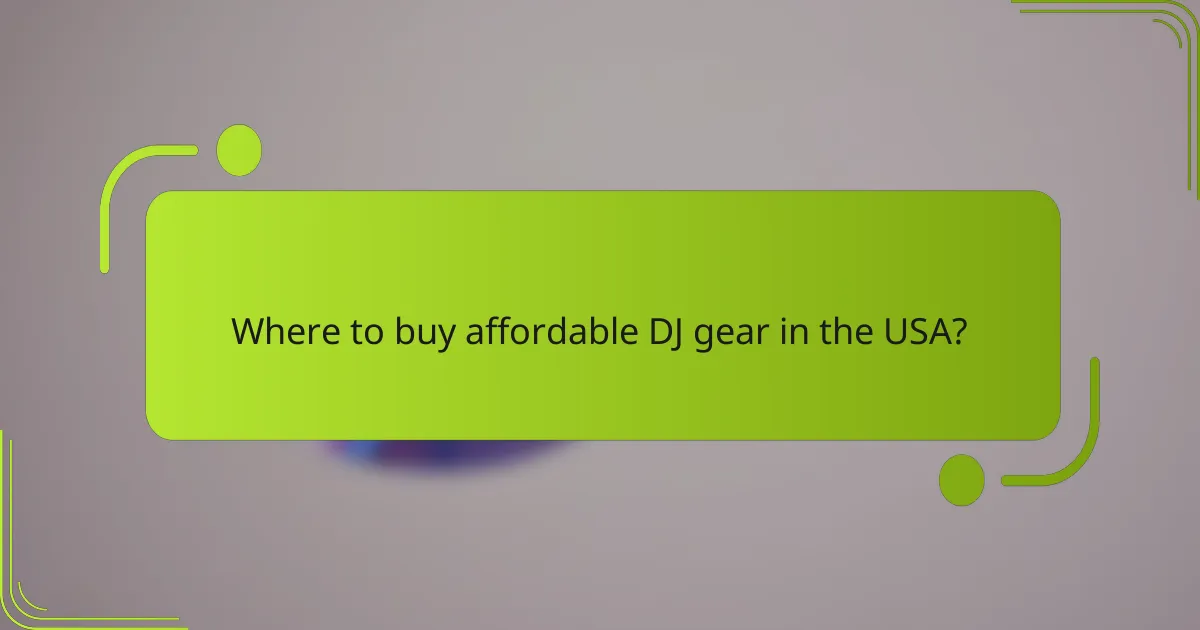 Where to buy affordable DJ gear in the USA?